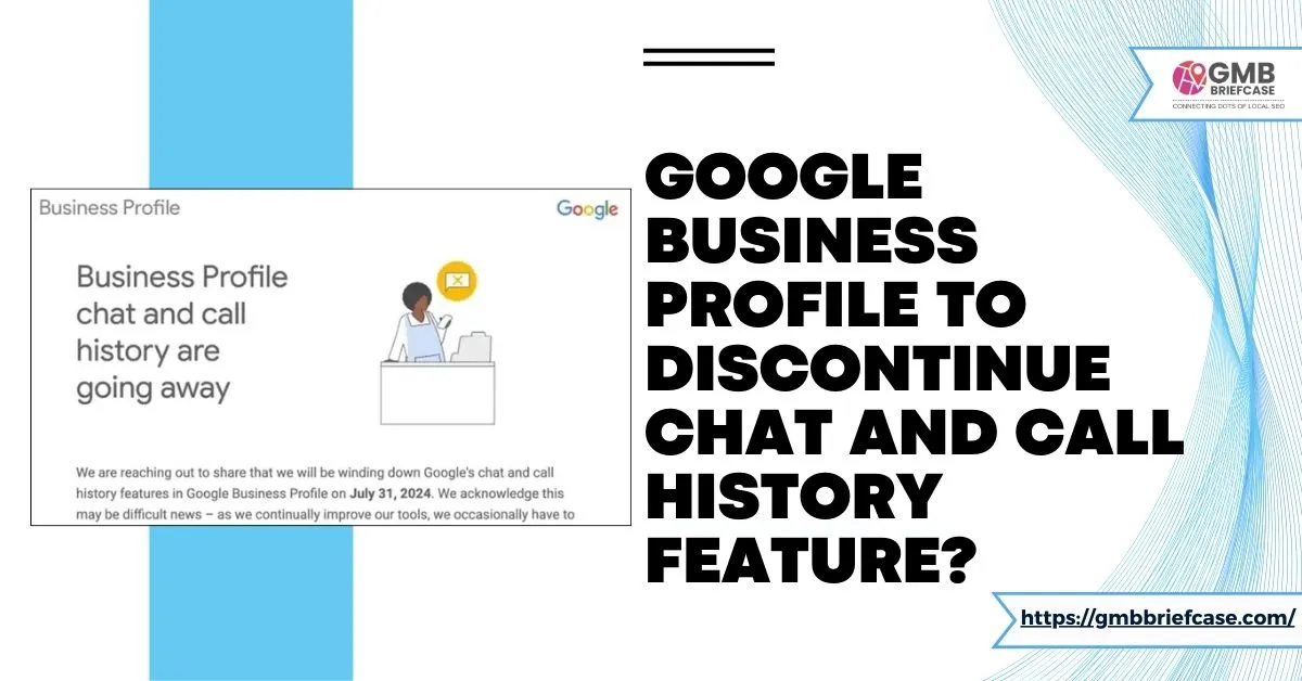 Feature image of Google Business Profile to Discontinue Chat and Call History Feature?
