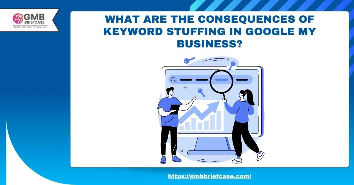 image of What Are the Consequences of Keyword Stuffing in Google My Business?