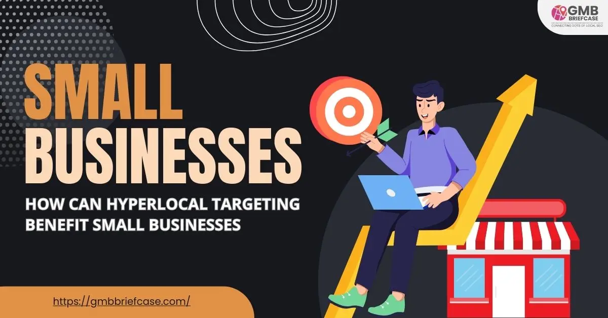 Feature image of How Can Hyperlocal Targeting Benefit Small Businesses