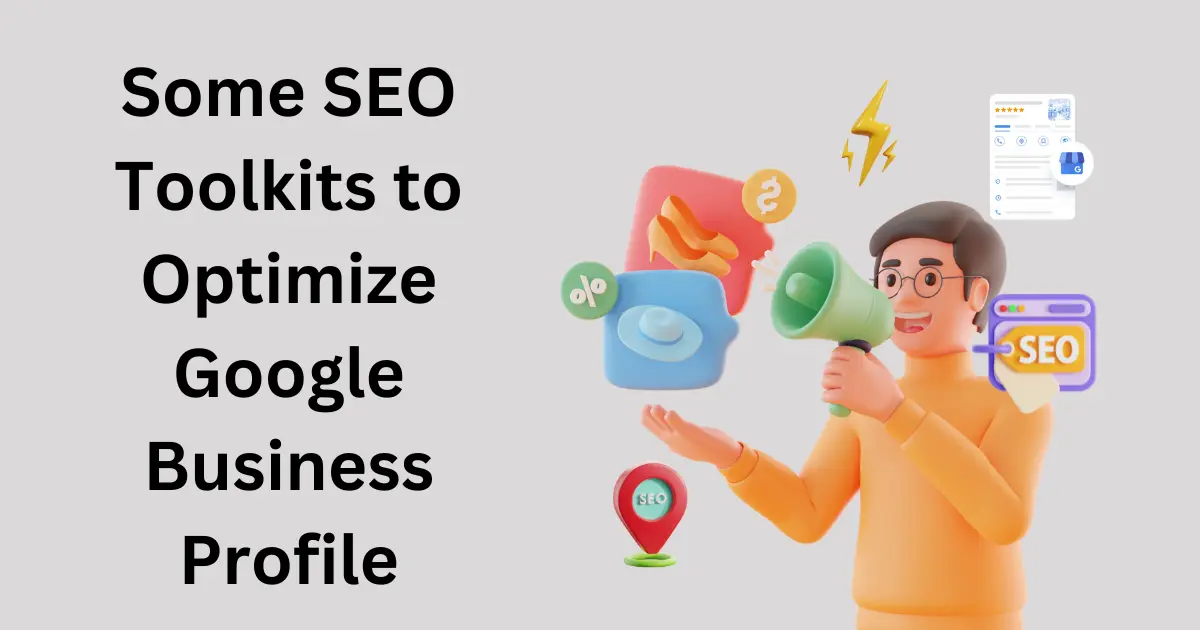 feature image of Some SEO Toolkit to Optimize Google Business Profile