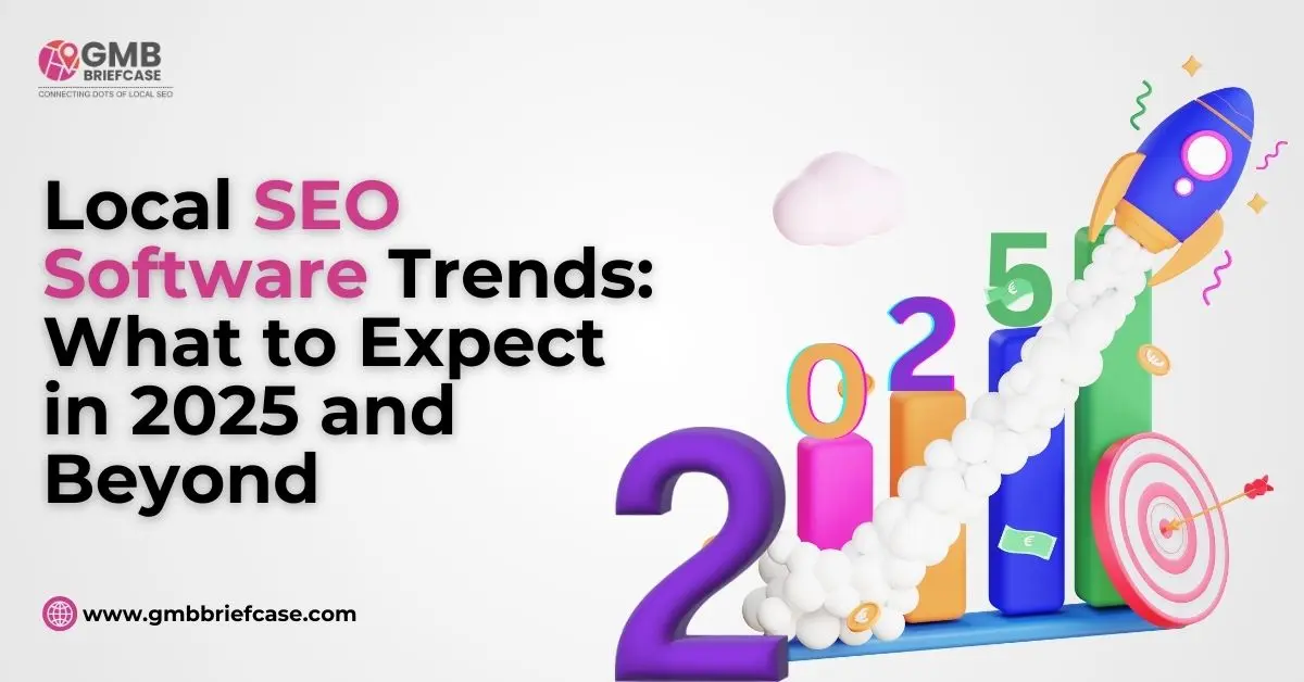 feature image of Local SEO Software Trends: What to Expect in 2025 and Beyond